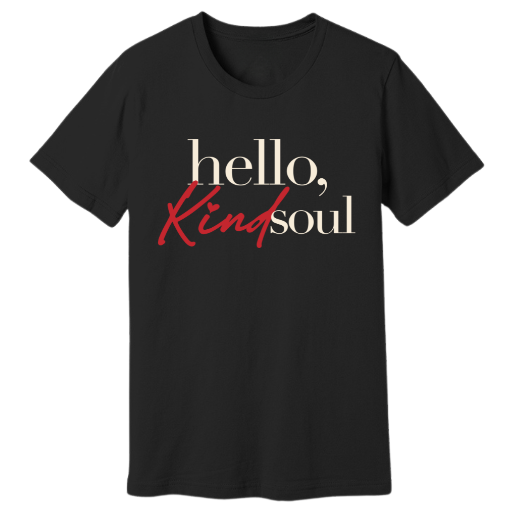 Hello, Kind Soul T-Shirt