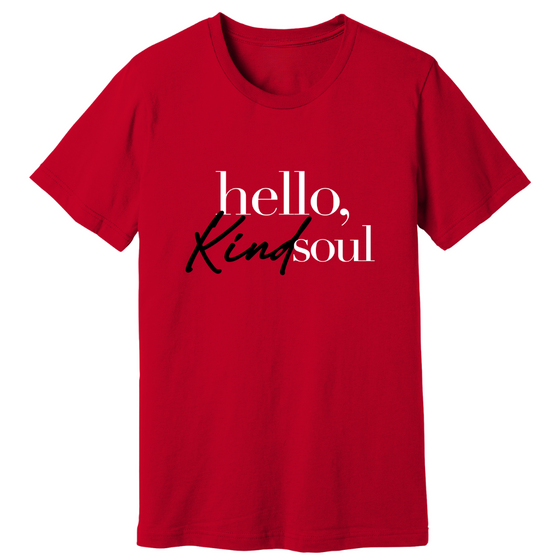 Hello, Kind Soul Unisex Tee - Red